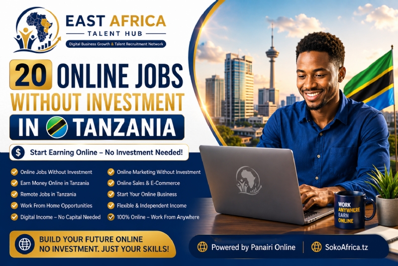 Online Jobs in Tanzania for People Who Want to Earn Money Online, Powered by Panairi Online & SokoAfrica.tz